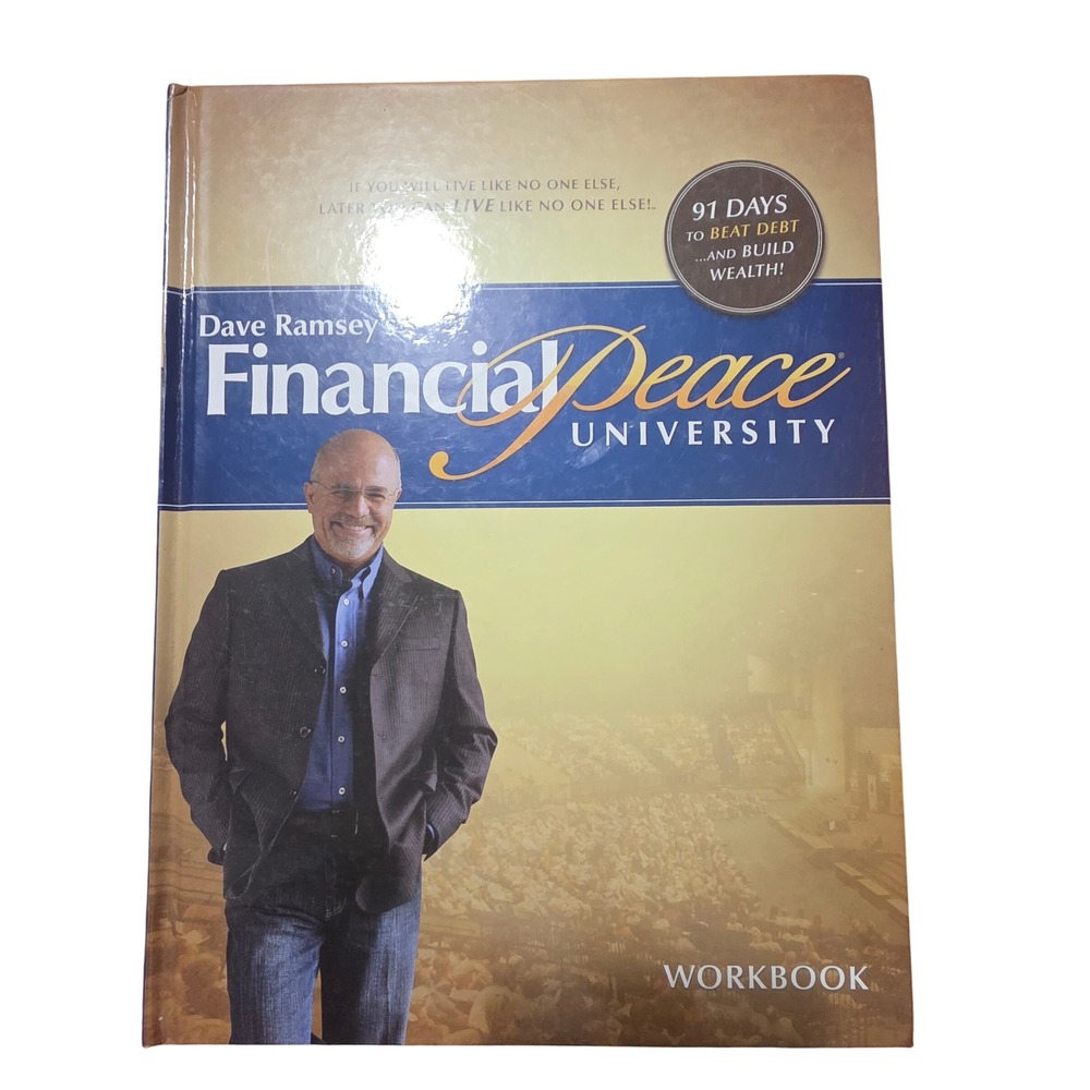 Dave Ramsey Financial Peace University Workbook 91 Days to Beat Debt 2007 FPU